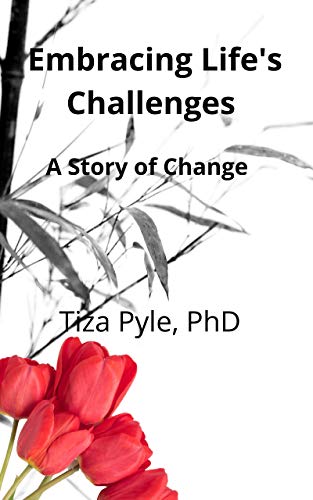 Embracing Life’s Challenges – A Story of Change