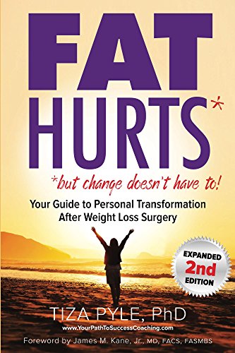 Fat Hurts: Your Guide to Personal Transformation After Weight Loss Surgery