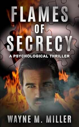 Wayne M. Miller – Flames of Secrecy